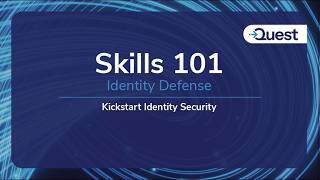 Skills 101 : Identity Defense - Kickstart Identity Security