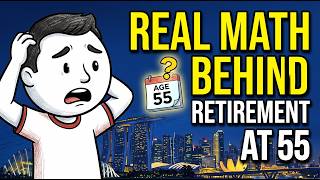 The Real Math Behind Retirement At 55 In Singapore