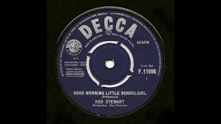 Watch Rod Stewart Good Morning Little Schoolgirl video
