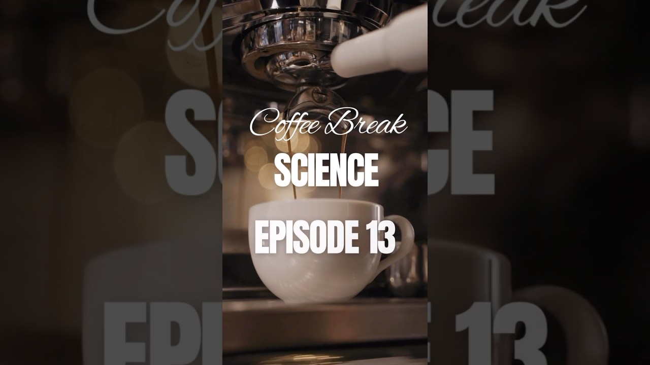 Coffee Break Science, Episode 13