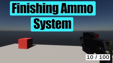 Finishing Ammo System | Unity First Person Shooter