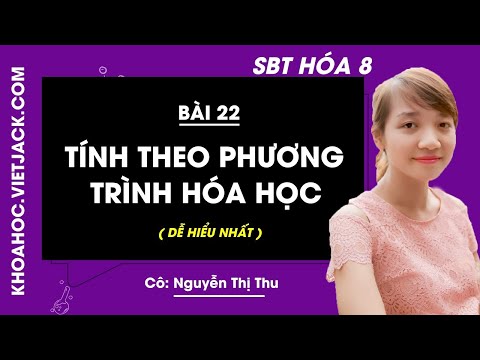 Video Hóa học 8 - Sách bài tập - Bài 22 - Tính theo phương... - youtube