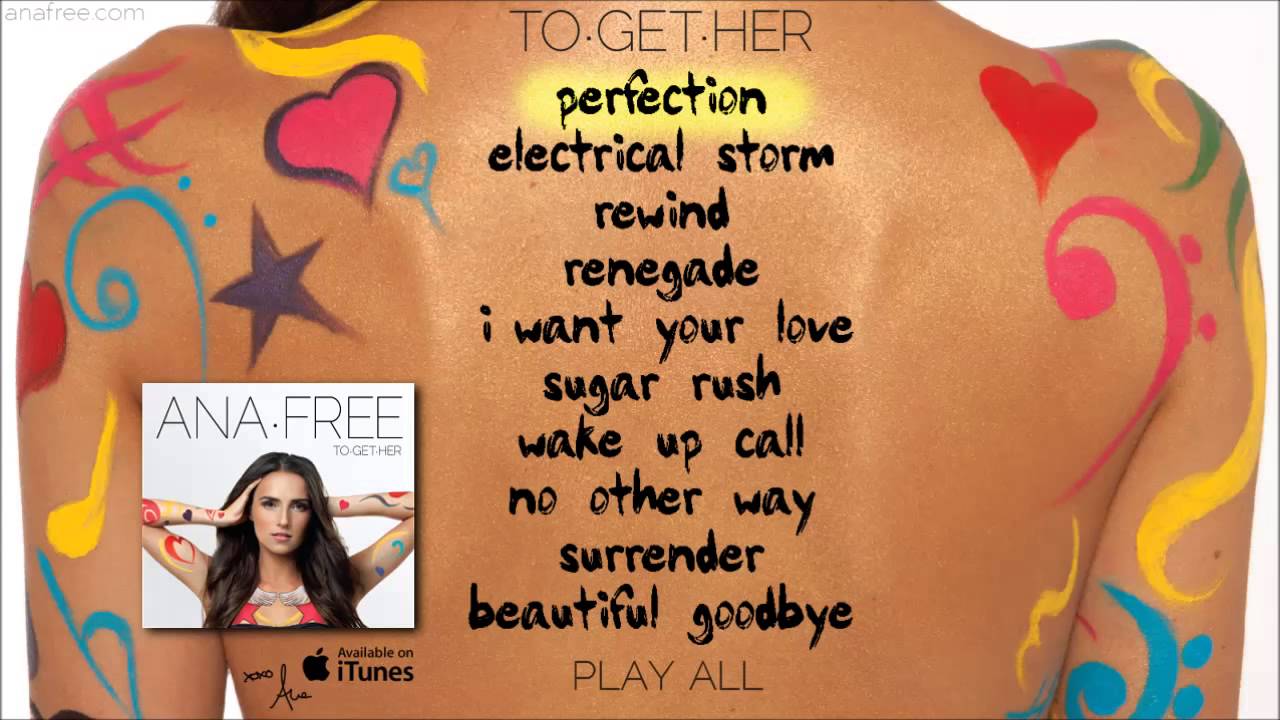 Watch Perfection - Ana Free - TO.GET.HER (OFFICIAL FULL ALBUM) on YouTube Watch Perfection - Ana Free - TO.GET.HER (OFFICIAL FULL ALBUM) on YouTube