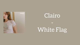 Clairo - White Flag (Lyrics)