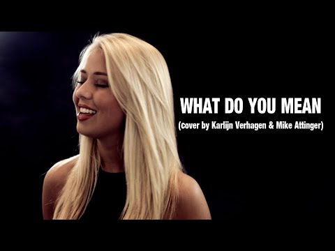 What Do You Mean - Justin Bieber (cover by Karlijn Verhagen & Mike Attinger)