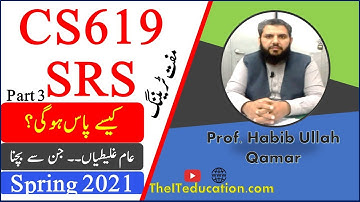 CS619 SRS Spring 2021 Preparation Guideline | Common Mistakes & Marking / Passing Criteria