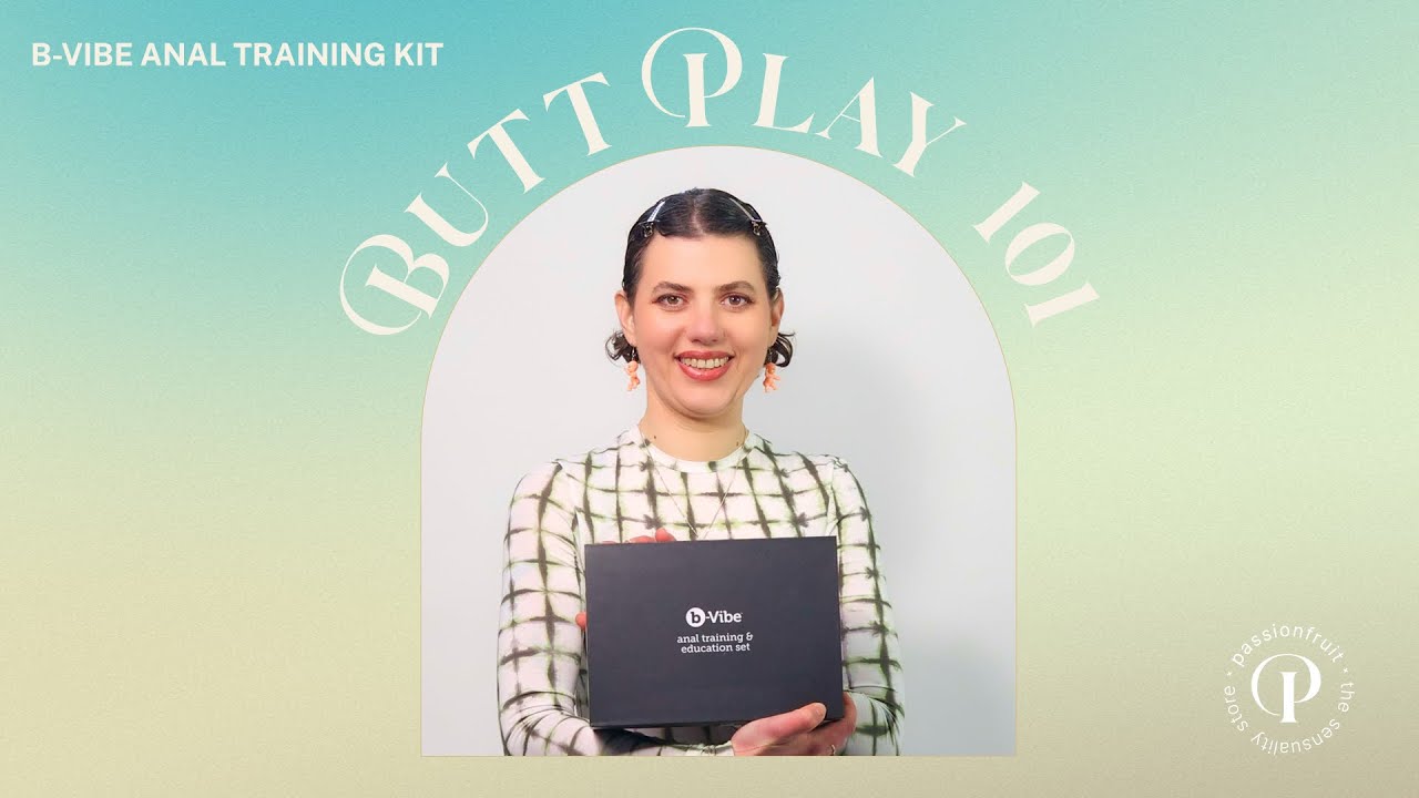 Butt Play 101: The B-Vibe Anal Training Kit - YouTube