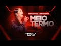 Meio Termo - Raphaela Santos (Ao Vivo)