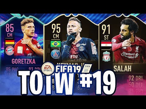 FIFA 19 TEAM OF THE WEEK 19 PREDICTIONS ! TOTW 19 ft. OTW Goretzka , SIF Neymar , TIF Salah