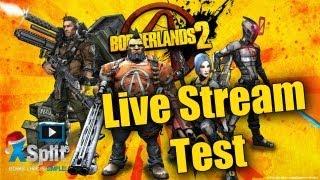 Borderlands 2 (Testing XSplit with YouTube Live Stream)