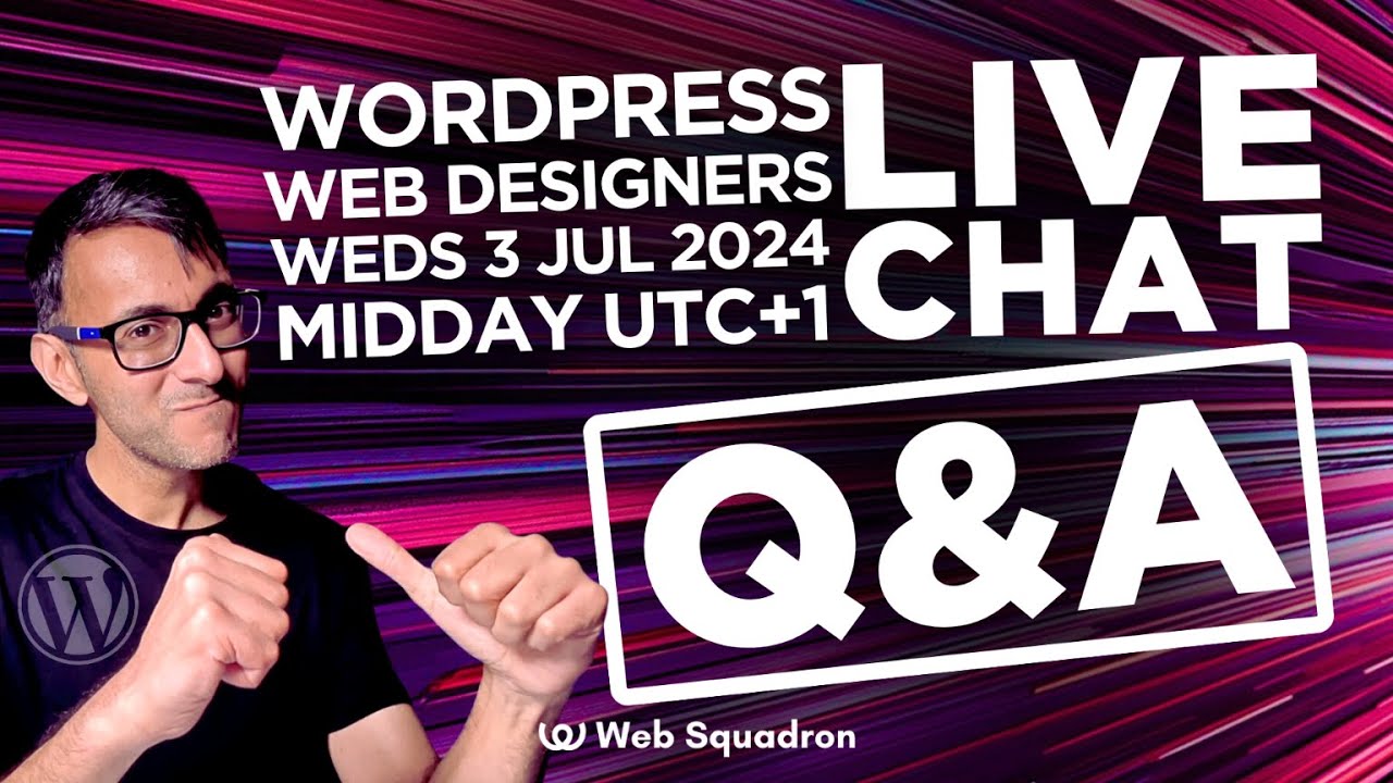 Live Chat WordPress Web Designer - Weds 3 July 24 - Q&A - YouTube