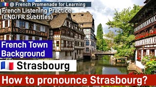 [Slow French ] 🇫🇷 Strasbourg Town Background｜ French Pronunciation & Listening Practice (ENG/FR Sub)