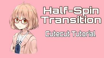 Half-Spin Transition - Cute Cut Tutorial