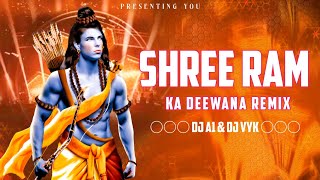 Shree Ram Ka Deewana Trance Remix Ram Mandir Mahotsav Special 2024 DJ VYK & DJ A1