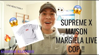 SUPREME X MAISON MARGIELA LIVE COP!!