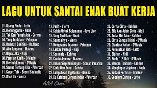 Lagu Santai Buat Kerja - Lagu Pop Hits Indonesia Tahun 2000an #Mungkin Nanti#Ku Katakan Dengan Indah