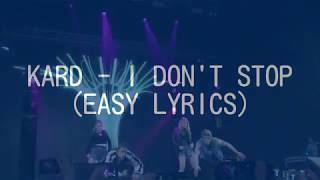 Kard - i don't stop (easy lyrics)