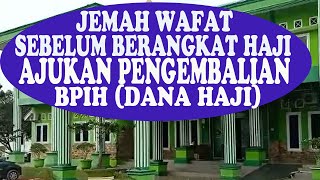 PROSEDUR PEMBATALAN HAJI JAMAAH WAFAT