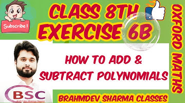 class 8 exercise 6B | How to add subtract polynomials | Oxford math | Brahmdev Sharma Classes