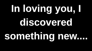 In loving you, I discovered something..... love quotes love messages love letter heartfelt messages screenshot 5
