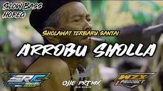 SHOLAWAT TERBARU COCOK BUAT SANTAI  - ARROBU SHOLLA SLOW BASS 2022