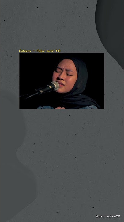 Cahaya - Feby putri NC | 30 detik | Story WA | virall