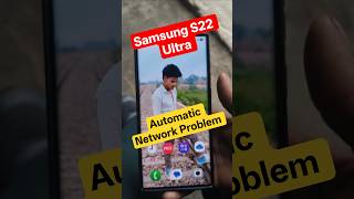 samsung S22 Ultra network problem 😭😭