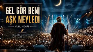 Gel Gör Beni Aşk Neyledi - Yunus Emre | Binlerce Ses, Tek Bir İlahi Nefes