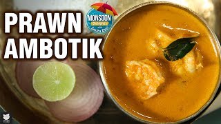 Prawn Ambotik Recipe - How To Make Goan Prawn Curry - Monsoon Delights - Smita Deo