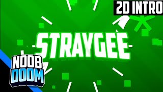 [AM] Free 2D Intro For @StraygeeGFX /@StraygeeNotStreej V3 | Bored