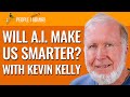 FULL VIDEO | Kevin Kelly: Will A.I. Make Us Smarter? | People I (Mostly) Admire | Episode 106