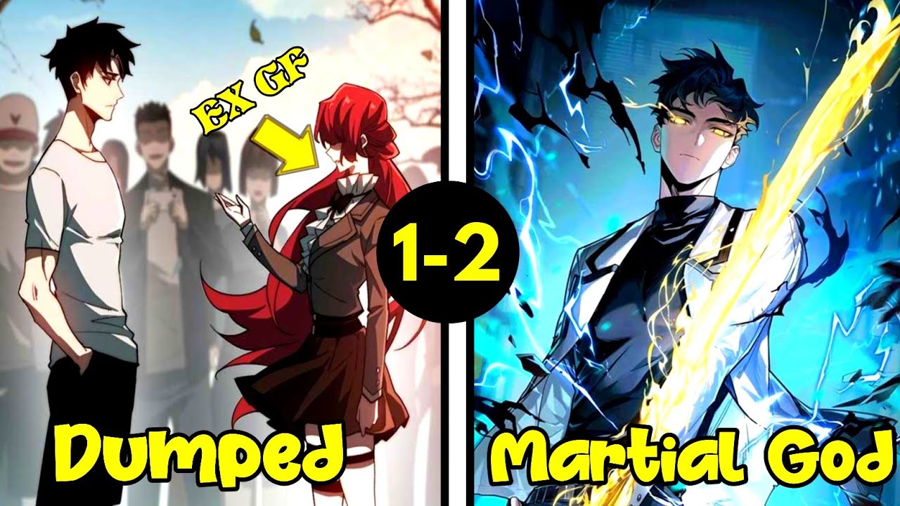 [1-2] His Girlfriend Dumped Him But She Doesn't Know That He Is Reborn ...