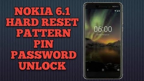 How to hard reset Nokia 6.1(Ta-1043)- Factory reset, security lock removal without pc