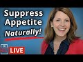 Top Biohacks to Suppress Your Appetite!