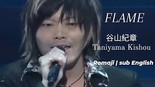 谷山紀章 Taniyama Kishou | FLAME | Romaji | sub English