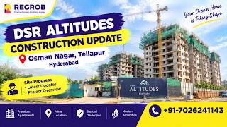 DSR Altitudes Construction Update | ☎️  91-7026241143 | Osman Nagar, Tellapur Hyderabad