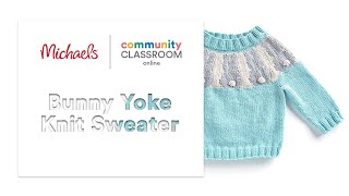 Online Class: Bunny Yoke Knit Sweater | Michaels screenshot 4