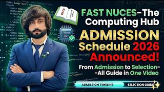 FAST NUCES Admission Schedule 2026 I FAST Closing Merit I Admission Criteria I FAST 2026 Test Prep