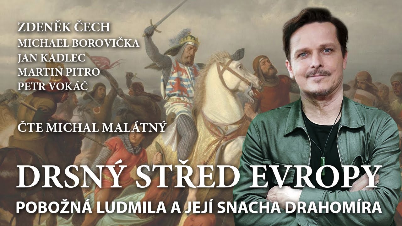 02 DRSNÝ STŘED EVROPY – Pobožná Ludmila a její snacha Drahomíra