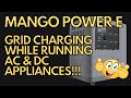 Mango Power E: Grid Charging While Running AC &amp; DC Appliances!!! Full Review