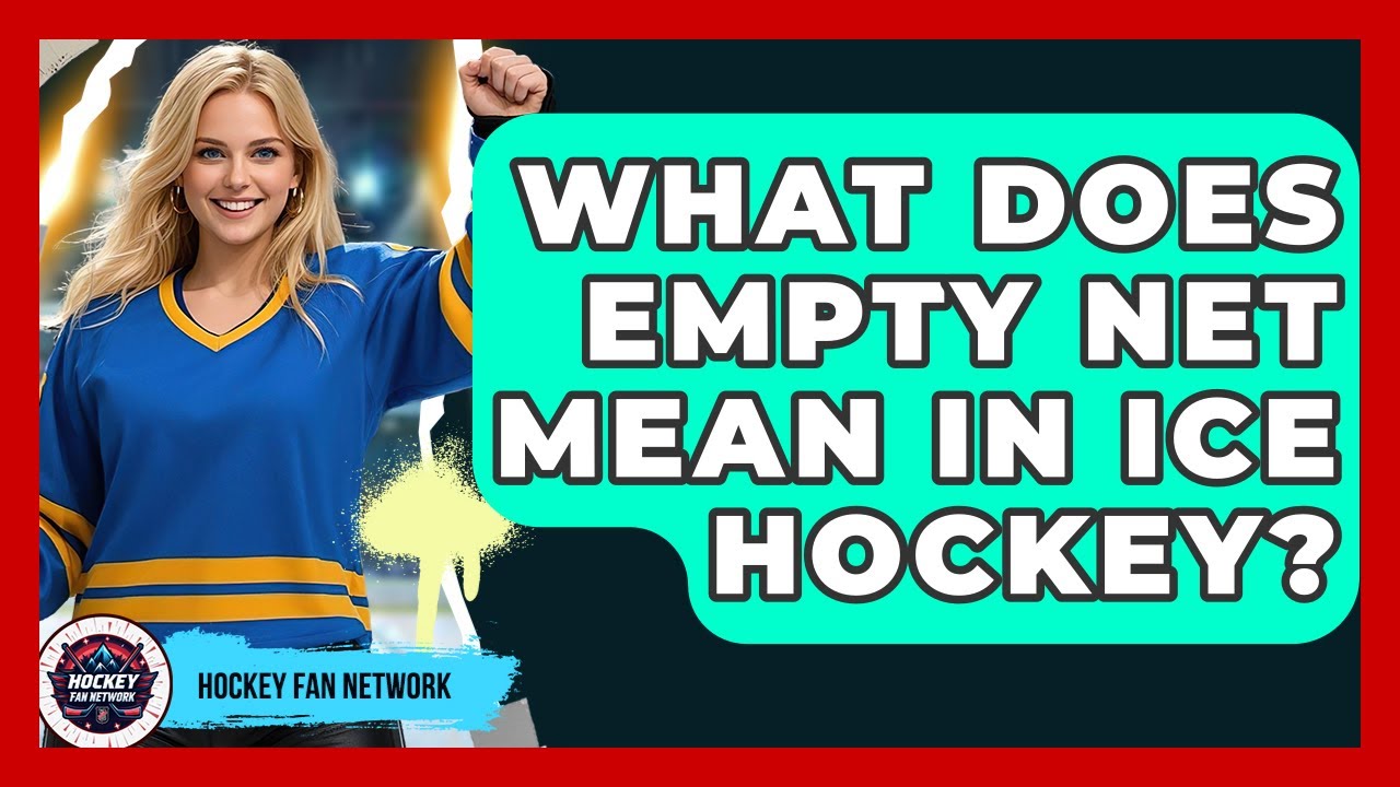 what-does-empty-net-mean-in-ice-hockey-hockey-fan-network-youtube