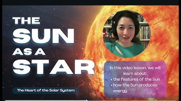 The Sun as a Star ~ IGCSE Physics