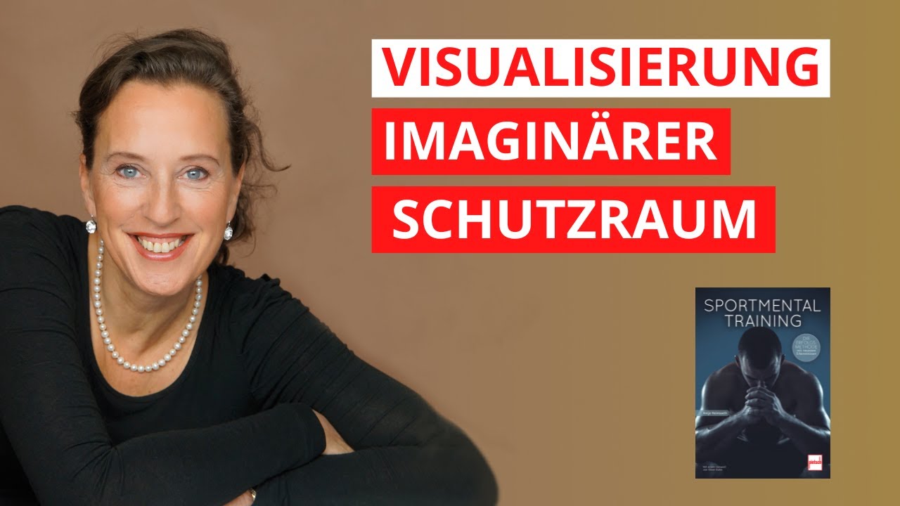 Sportmentaltraining I Visualisierung Abschottungshilfe, imaginärer Schutzraum