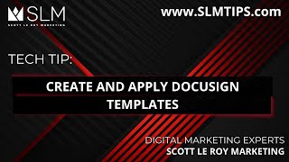 Tech Tip: Create and Apply DocuSign Templates