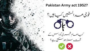 Pakistan Army act 1952 ? | Fauji Adaltain Kiya Hain? | Pakistan Army Act 1952 Kiya Hai #armyact1952