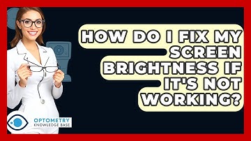 How Do I Fix My Screen Brightness If It