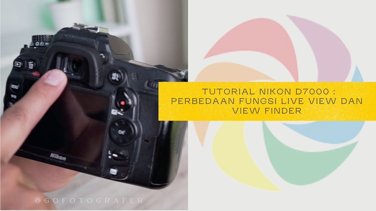 Tutorial Nikon D7000 Indonesia Perbedaan Fungsi Live View dengan View