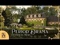 you&#39;re the main character in a period drama | classical music playlist