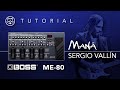 BOSS ME-80! Maná - Sergio Vallín... EN ESPAÑOL