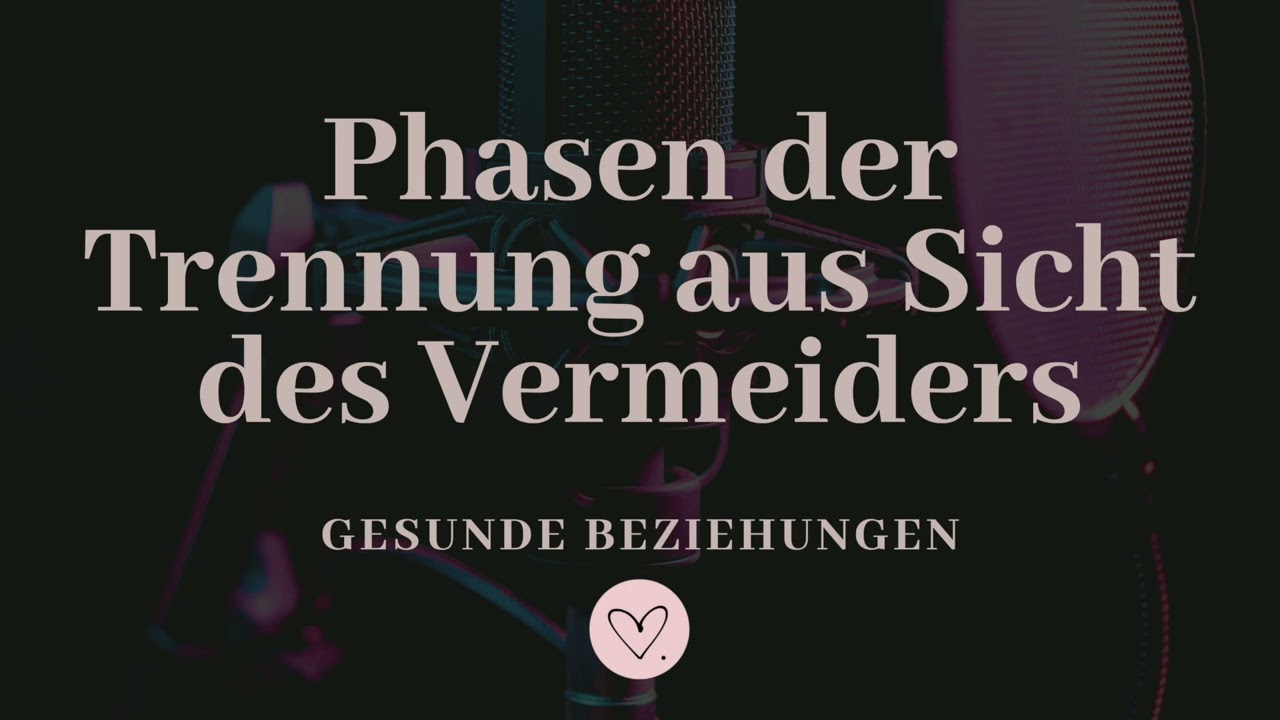 Phasen der Trennung aus Sicht des Vermeiders